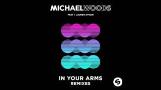 Michael Woods Ft Lauren Dyson  In Your Arms CLMD Remix [upl. by Yenttihw]