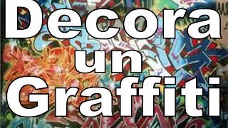 Como decorar un graffiti fácil y rápidoNivel básico 2013 [upl. by Oilasor]