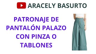 PATRONAJE DE PANTALÓN PALAZO CON PINZAS O TABLONES [upl. by Pepita]