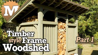 Timber Frame Woodshed  Part 1 of 3  Post and Beam [upl. by Torrell]