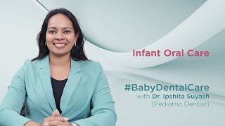 Infant Oral Health Care  Dental Hygiene for Babies  Dr Ipshita Suyash [upl. by Ekrub455]