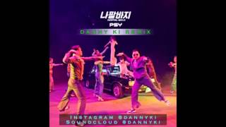 PSY  NAPAL BAJI DANNY KI REMIX [upl. by Yanel]