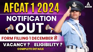 AFCAT 1 2024 Notification Out AFCAT New Vacancy Form Fill UP Age Limit  AFCAT Notification 2024 [upl. by Aliakam]