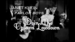 Janet Klein amp Her Parlor Boys  Doin The Uptown Lowdown Official Music Video [upl. by Judsen]