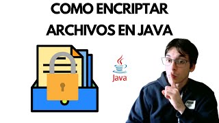 Como encriptar archivos en Java [upl. by Freda]