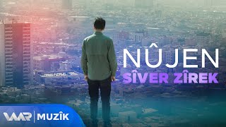 Sîver Zîrek  Nûjen  سیڤەر زیرەك  نووژەن [upl. by Sirc]