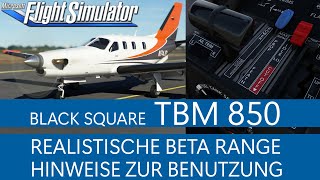 Black Square TBM 850  Realistische Beta Range  Hinweise ★ MSFS 2020 Deutsch [upl. by Mikahs]