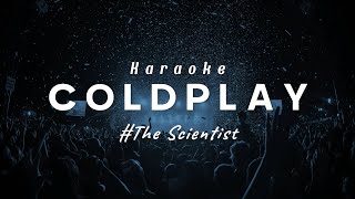 COLDPLAY  The Scientist Karaoke Ver  Music  Instrumental [upl. by Aihsemat156]