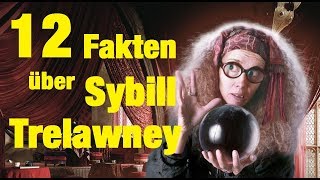 12 FAKTEN über Sybill TRELAWNEY [upl. by Sirrah]