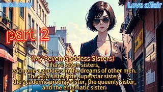 （My Seven Goddess Sisters I have seven sisters each one a goddess in the dreams of other men [upl. by Shinberg669]