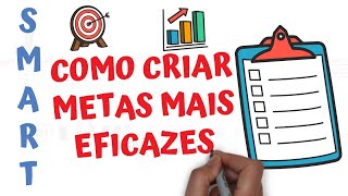 SMART  Definindo metas MAIS EFICAZES  SejaUmaPessoaMelhor [upl. by Dewitt]