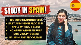 Spain Student Visa For Pakistani Students  Low Semester Fee In BS amp MS Programs  100 Visa Ratio [upl. by Xilef]