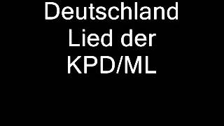 Deutschland Lied der KPDML [upl. by Kirre]