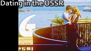 Dating in the Soviet Union Soviet Love and The Very First Soviet Meme ussr [upl. by Geller]