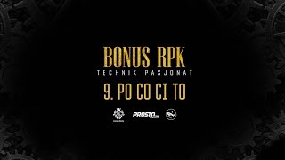 Bonus RPK  PO CO CI TO  Prod WOWO [upl. by Ambrosane]