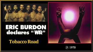 ERIC BURDON amp WAR  Tobacco Road [upl. by Aitan313]