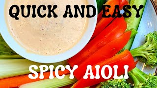 HOW TO MAKE SPICY AIOLI  QUICK AND EASY [upl. by Ssirk]