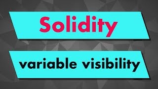 Solidity Tutorial Variable Visibility private internal amp public [upl. by Lah181]