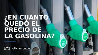 Así quedó el precio del galón de gasolina en las principales ciudades del país [upl. by Velasco]