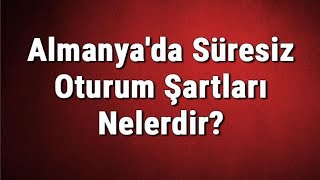 Almanyada süresiz oturum ve vatandaşlık  Neler değişti [upl. by Laura]