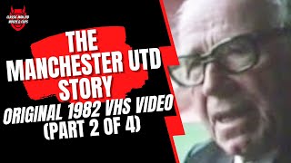 The Manchester United Story Part 2 of 4 [upl. by Jerz329]