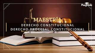 MAESTRÍA DERECHO CONSTITUCIONAL Y DERECHO PROCESAL CONSTITUCIONAL  POSGRADO UPEA [upl. by Trilby]