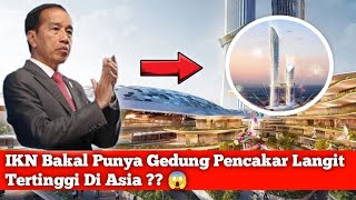 Indonesia Bakal Punya Gedung Pencakar Langit Tertinggi di Asia Dibangun di IKN Nusantara ‼️ [upl. by Ydroj]