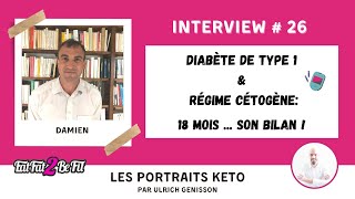 Portrait Keto de Damien  18 mois de régime cétogène pour manager un diabète de type 1 [upl. by Eirrol]