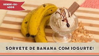 Sorvete de Banana com Iogurte  Receitas de Minuto EXPRESS 75 [upl. by Herm]