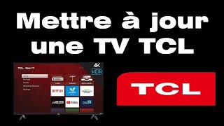 Télécharger mise à jour TV TCL comment mettre a jour TV TCL [upl. by Ciel]