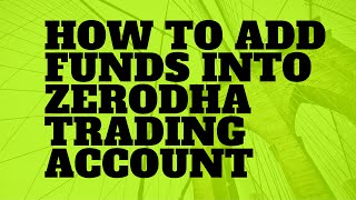 How To Add Funds into ZERODHA Trading Account [upl. by Little236]