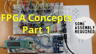 FPGA Concepts Part 1 Ye Olden Days [upl. by Ilek185]