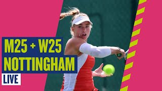 🔴 W25 amp M25 Nottingham LIVE  Court 1  LTA [upl. by Nanis480]