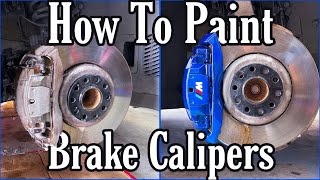 FAST amp EASY WAY TO PAINT BRAKE CALIPERS WITHOUT REMOVING THEM [upl. by Edie]