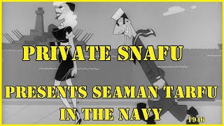 Private Snafu Presents Seaman Tarfu in the Navy released in 1946 [upl. by Haelem153]