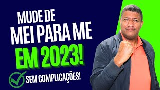 COMO MUDAR DE MEI PARA ME AINDA EM 2023 [upl. by Devlen]