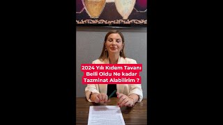 2024 Yılı Kıdem Tavanı Belli Oldu Ne kadar Tazminat Alabilirim [upl. by Germaine]