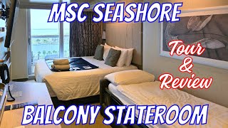 MSC Seashore Balcony Stateroom Tour amp Review [upl. by Suinotna]