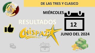 RESULTADOS SORTEOS CHISPAZO DE LAS TRES Y TRIS CLÁSICO DEL MIÉRCOLES 12 DE JUNIO DEL 2024 [upl. by Enaz]