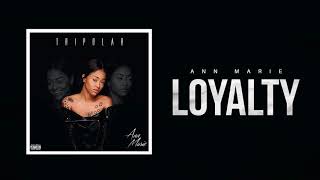 Ann Marie quotLoyaltyquot ft Vedo Official Audio [upl. by Yolane]