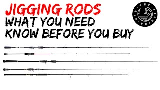 JIGGING RODS  WHAT YOU NEED TO KNOW BEFORE YOU BUY [upl. by Celtic]