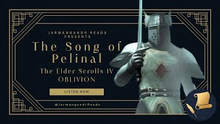 The Elder Scrolls IV Oblivion  The Song of Pelinal Audiobook [upl. by Helms949]