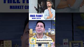 What is FREE FLOAT MARKET CAPITAL  mukundkhanore  stockmarket [upl. by Burdelle204]