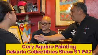 President Cory Aquino Painting Dekada Collectibles Show S1 E47 [upl. by Zumstein]