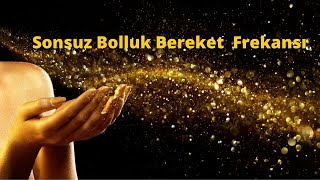 ❤ Sonsuz Bolluk Bereket Enerjisi ❤ Altın Mıknatıs Frekansı ❤ Para Yağmuru Meditasyonu [upl. by Waligore]