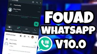 NOVA ATUALIZAÇÃO FOUAD WHATSAPP VERSÃO 1000 COM FUNÇÕES EXCLUSIVAS COMO INSTALAR SEM ERROS [upl. by Erena503]