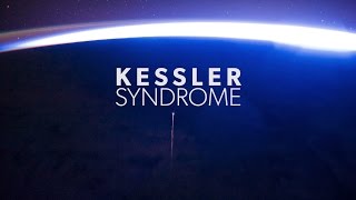 Kessler Syndrome  Space Junk [upl. by Renraw132]