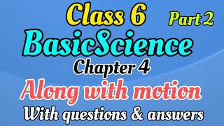 Scert Class 6BasicScience chapter 4 Along with motion part 2English medium [upl. by Ogirdor647]