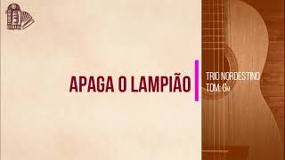 APAGA O LAMPIÃO  TRIO NORDESTINO  Baião [upl. by Burwell]