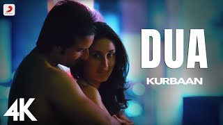 Dua Full video 4K  Kurbaan  Kareena Kapoor Saif Ali Khan  Sukhwinder Singh Kailash Kher [upl. by Stolzer]